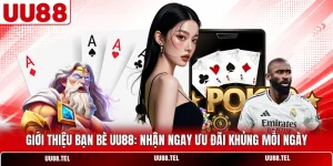 Giới Thiệu Bạn Bè UU88